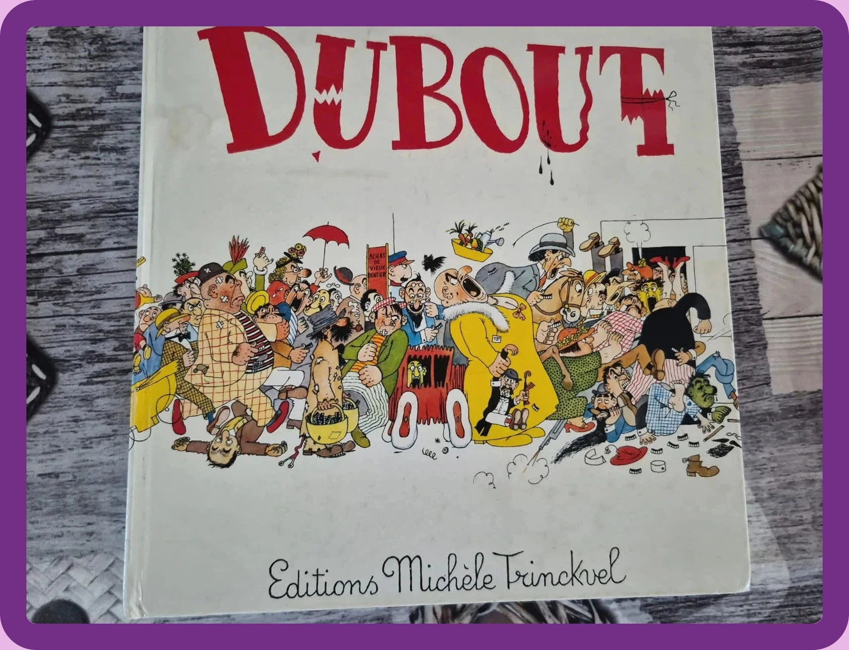 Livre BD d'illustrations Albert Dubout - Éditions Michèle Trinckvel